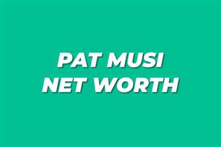How Much Does Pat Musi Make? Net Worth Revealed