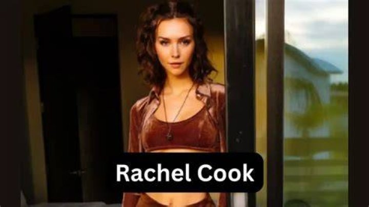 Rachel Cook Bio, Family, Career, Boyfriend, Heritage, Measurements